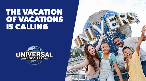 The Vacation of Vacations is Calling - Universal Orlando Resort