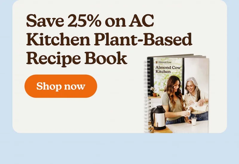 Save 25% on AC Kitchen Plant-Based Recipe Book