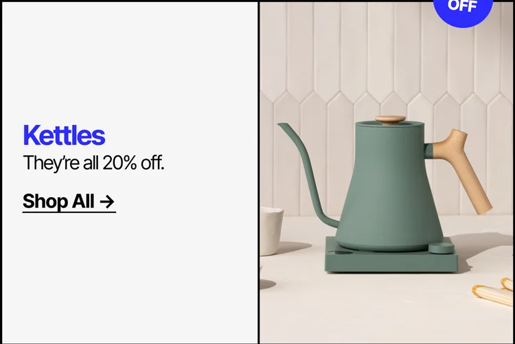 Kettles - they're all 20% off