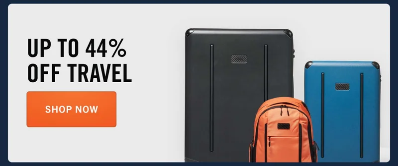 Up to 44% OFF Travel | SHOP NOW