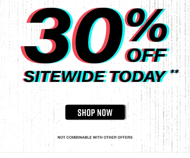Hours Left! Flash Sale 30% Off Sitewide Today. Not combinable with other offers. Shop Now