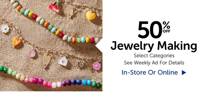 50% Off Jewelry Making - Select Categories.