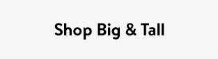 Shop Big & Tall
