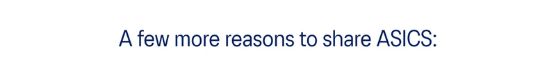 A few more reasons to share ASICS.