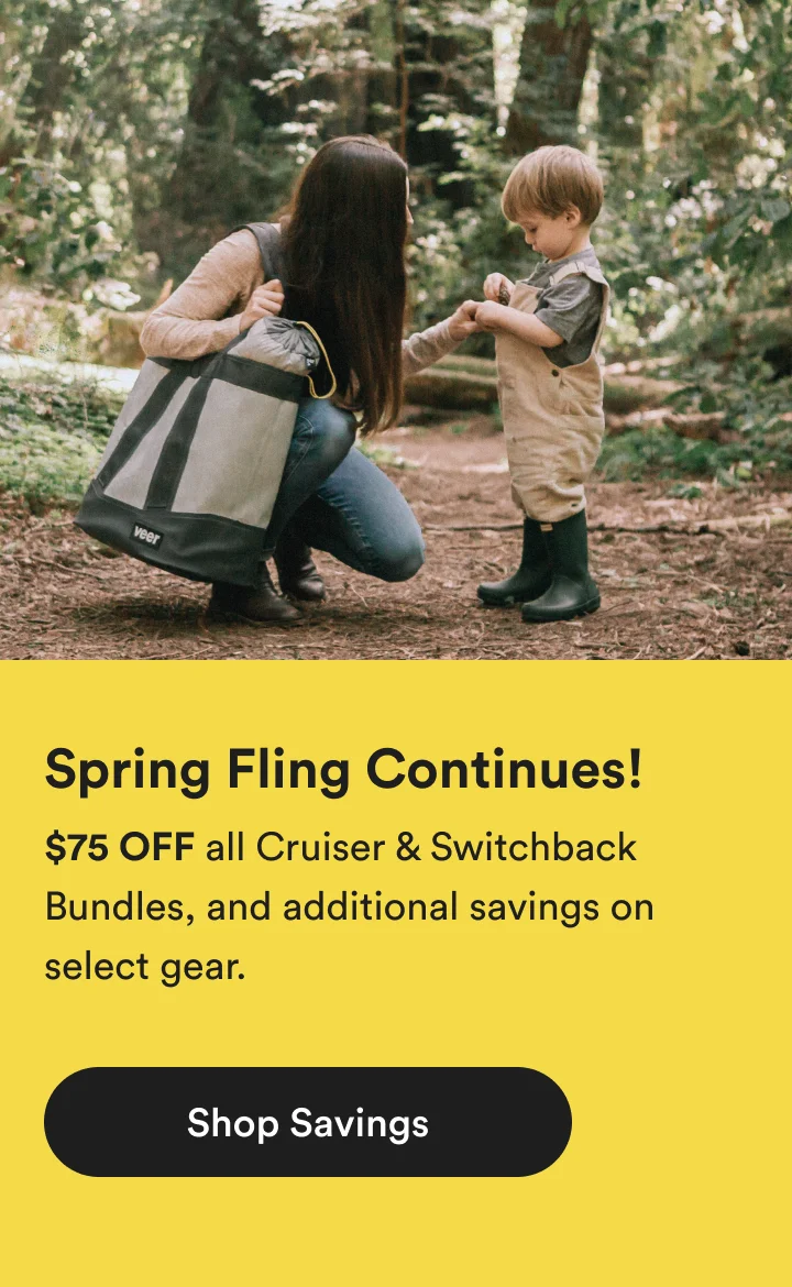 Spring Fling Continues! | $75 OFF all Cruiser & Switchback Bundles, and additional savings on select gear. | Shop Savings