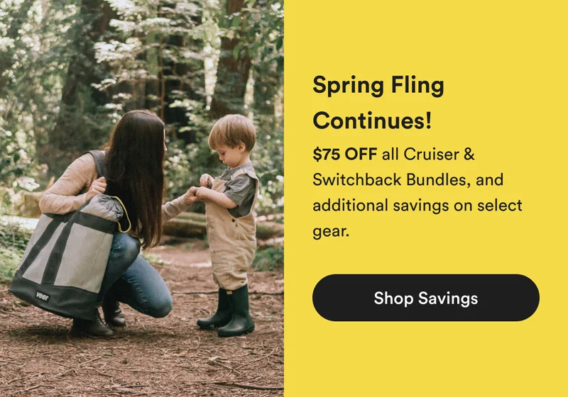 Spring Fling Continues! | $75 OFF all Cruiser & Switchback Bundles, and additional savings on select gear. | Shop Savings
