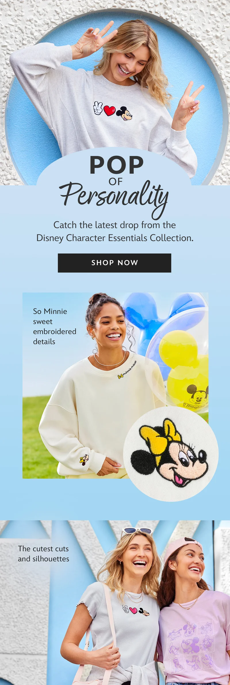 Pop of Personality | Catch the latest drop from the Disney Character Essentials Collection. | Shop Now | So Minnie sweet embroidered details | The cutest cuts and silhouettes