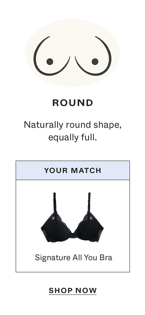 Round - Your Match: Signature All You Bra