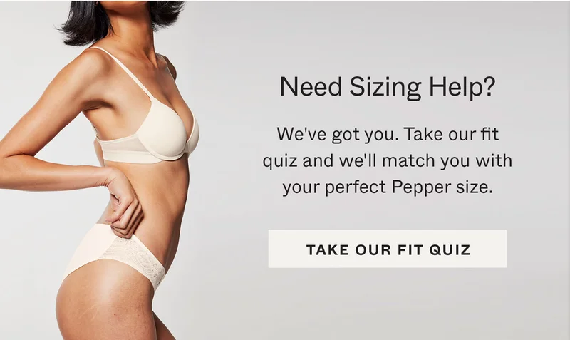 Need Sizing Help? Take Our Fit Quiz
