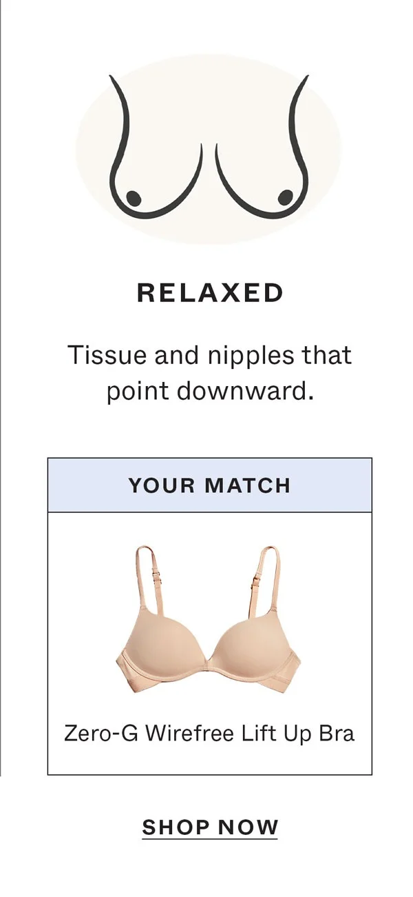 Relaxed - Your Match: Zero-G Wirefree Lift Up Bra