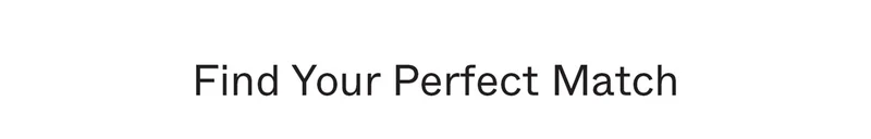 Find Your Perfect Match