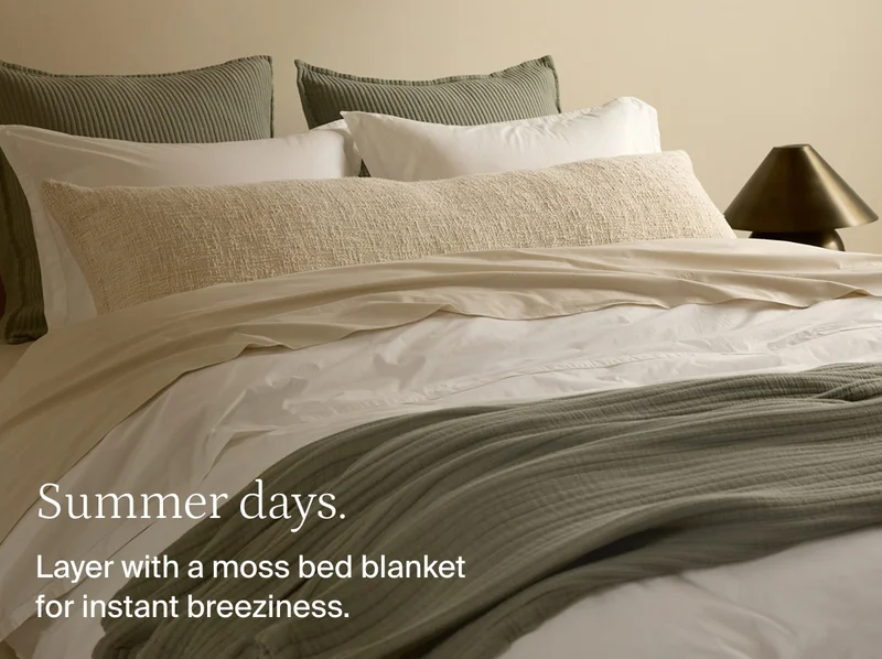 layer with a moss bed blanket for instant breeziness. Get the look.