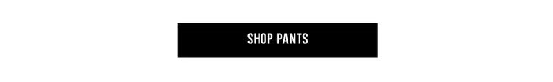 Shop Pants