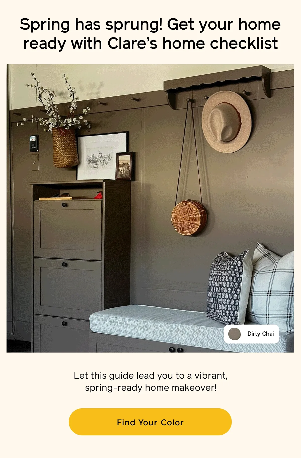 Spring has sprung! Get your home ready with Clare's home checklist. Let this guide lead you to a vibrant, spring-ready home makeover! Find Your Color