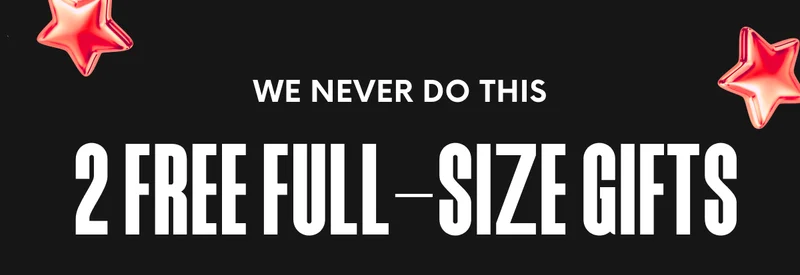 WE NEVER DO THIS - 2 FREE FULL-SIZE GIFTS