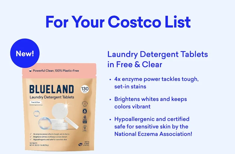 For your Costco list: Laundry Detergent Tablets in Free & Clear