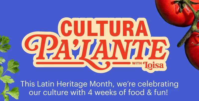 Cultura Pa’lante. This Latin Heritage Month, we’re celebrating our culture with 4 weeks of food & fun!