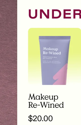 Under $30 - Makeup Re-Wined for $20