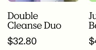 Under $50 - Double Cleanse Duo for $32.80
