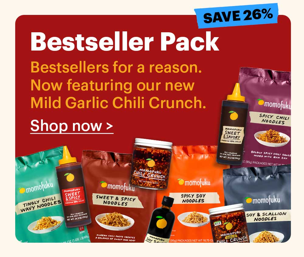 Bestseller Pack  Bestsellers for a reason. Now featuring our new Mild Garlic Chili Crunch.  Shop now >  Tag: save 26%