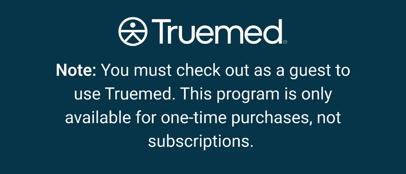 Note: you must check out as a guest to use Truemed. This program is only available for one-time purchases, not subscriptions.