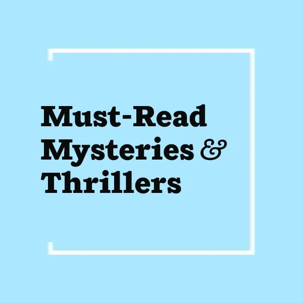 Must-Read Mysteries & Thrillers