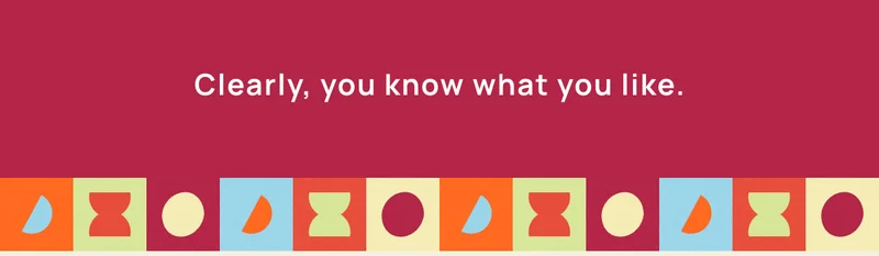 Clearly, you know what you like.