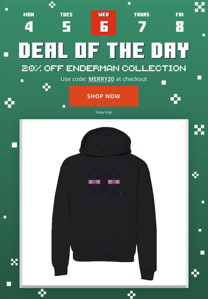 Save 20% on Deal of the Day Enderman Colleciton