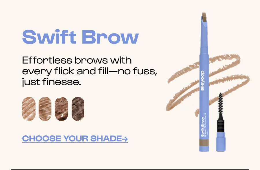 Swift Brow Effortless brows with every flick and fill—no fuss, just finesse. Click to Choose your shade