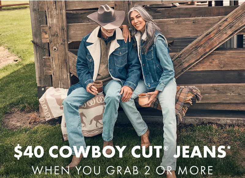 $40 cowboy cut® jeans* when you grab 2 or more
