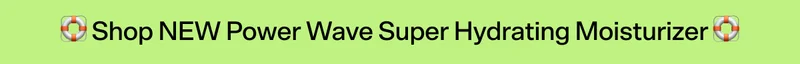Shop NEW Power Wave Super Hydrating Moisturizer