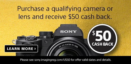 Purchase a qualifying camera or lens and receive $50 cash back. Learn more $50 cash back