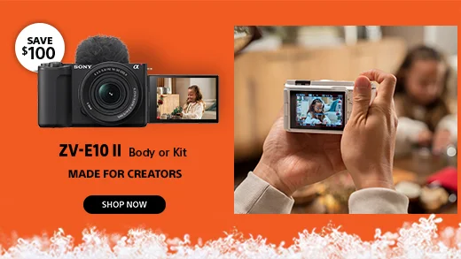 Save ZV-E10 II Body or Kit Made for creators Shop now