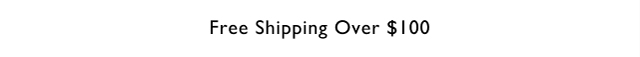 Free shipping over $100