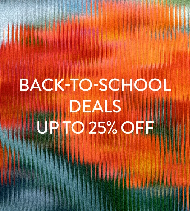 Back-to-school deals up to 25% off.