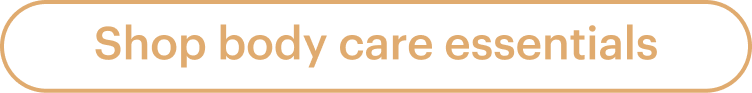 Shop body care essentials