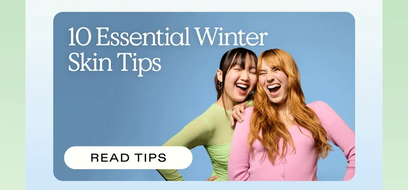 10 Essential Winter Skin Tips