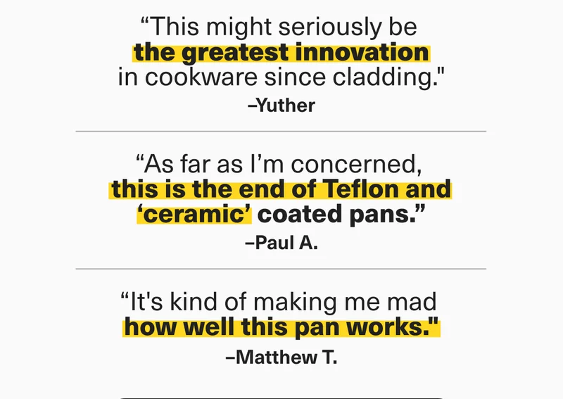"It's kind of making me mad how well this pan works." - Matthew T., real customer.