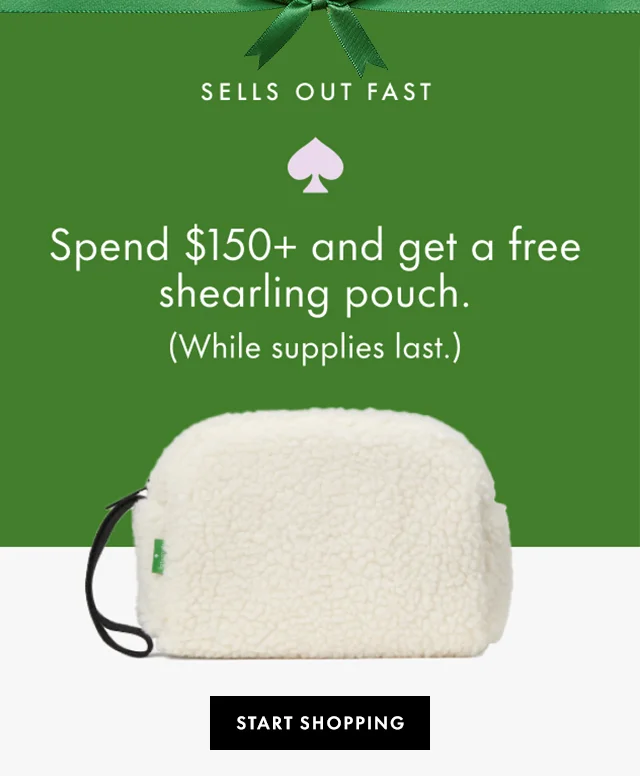 Spend $150+ and get a free shearling pouch. (While supplies lasts.) Start Shopping