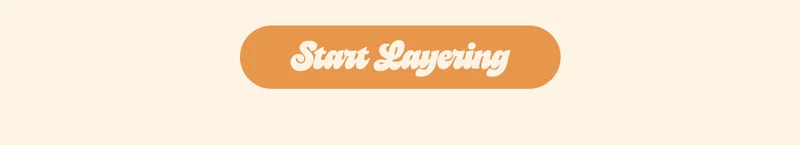 start layering