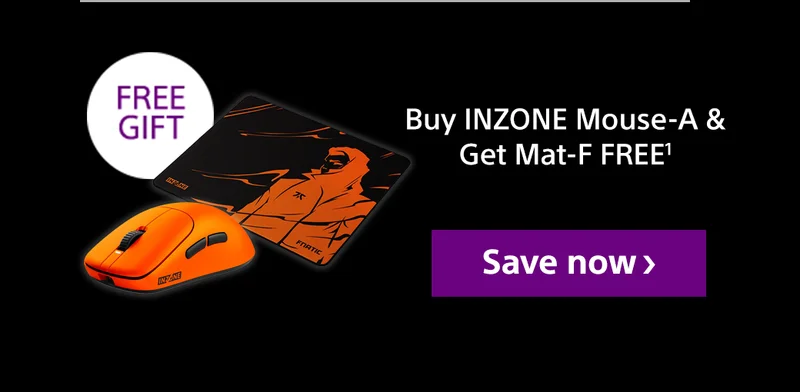 Free Gift | Buy INZONE Mouse-A & Get Mat-F FREE1 | Save now