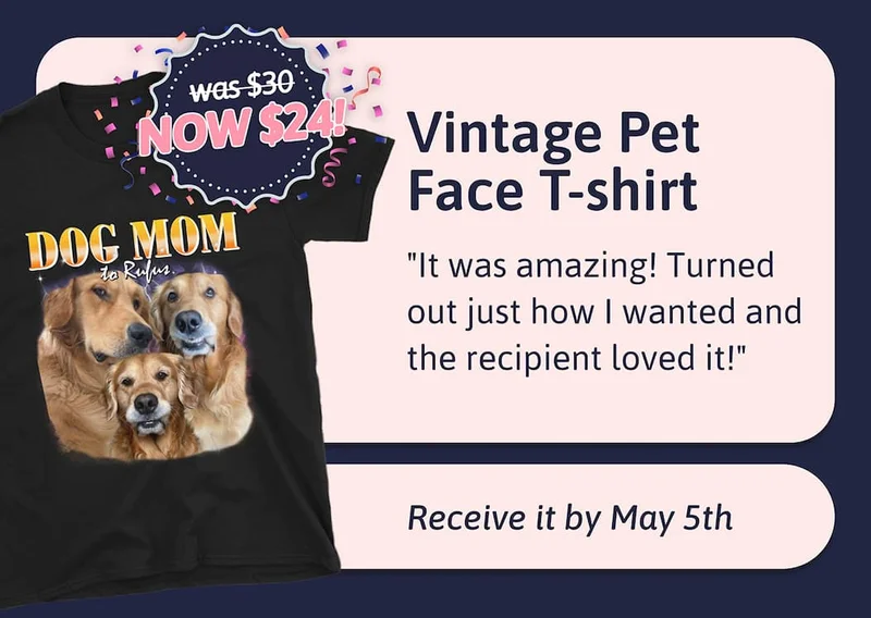 Vintage Pet Face T-shirt - Receive it by May 5th "It was amazing! Turned out just how I wanted and the recipient loved it!"