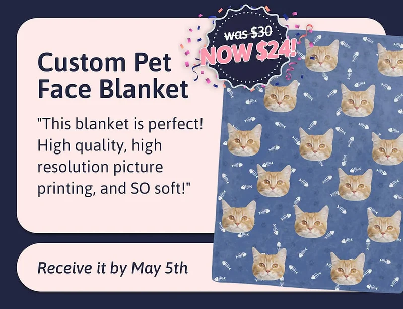 Custom Pet Face Blanket - Receive it by May 5th "This blanket is perfect! High quality, high resolution picture printing, and SO soft!"