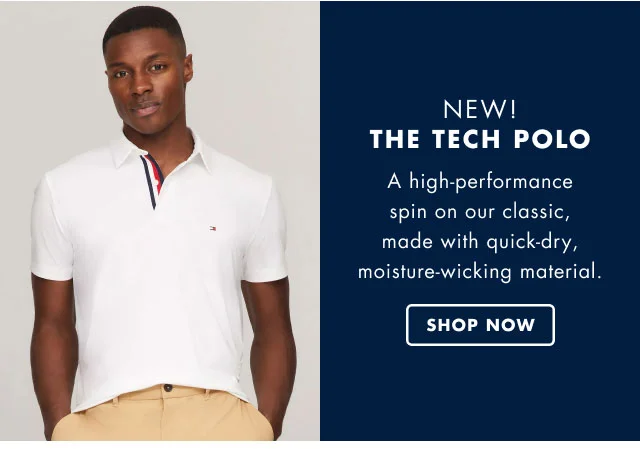 New! The tech polo                                            A high-performance spin on our classic, made with quick-dry, moisture-wicking material.                                            Shop now