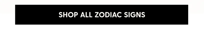 Shop All Zodiac Signs