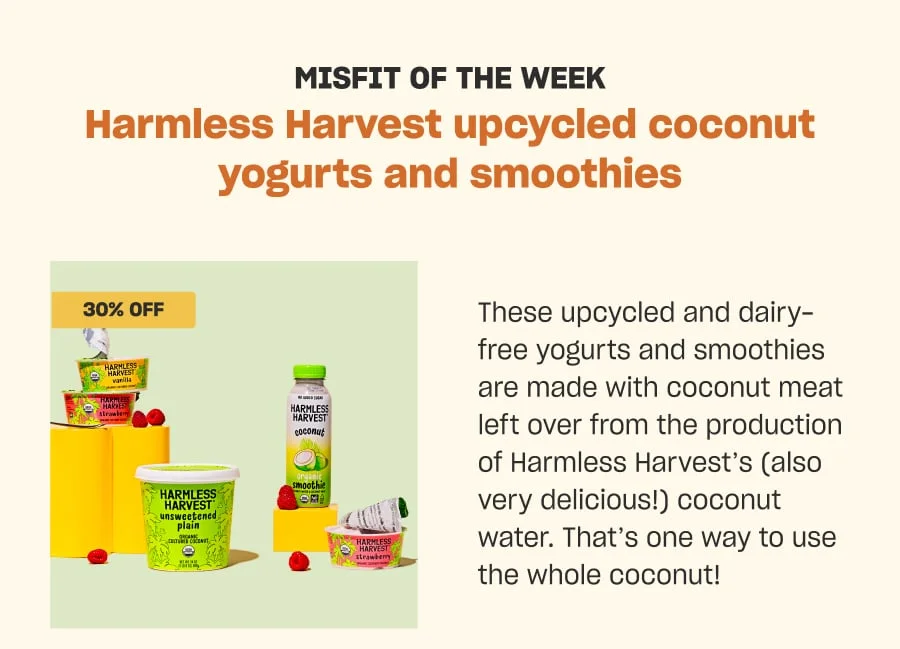 Misfit of the week: Harmless Harvest upcycled coconut yogurts and smoothies