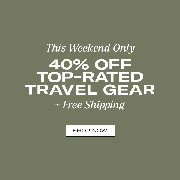 40% Off Top-Rated Travel Gear