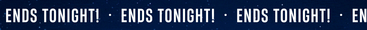 Ends Tonight Ends Tonight
