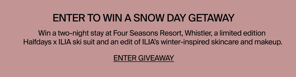 Enter to win Snow Day Getaway