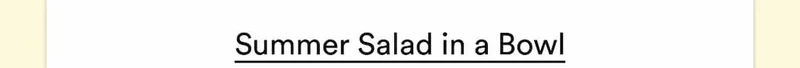 Summer Salad in a Bowl